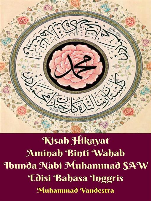 Cover image for Kisah Hikayat Aminah Binti Wahab Ibunda Nabi Muhammad SAW Edisi Bahasa Inggris